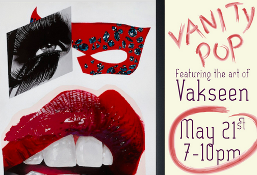 Spitz’s “Vanity Pop” #VakseenArt Pop-up Show May 21st