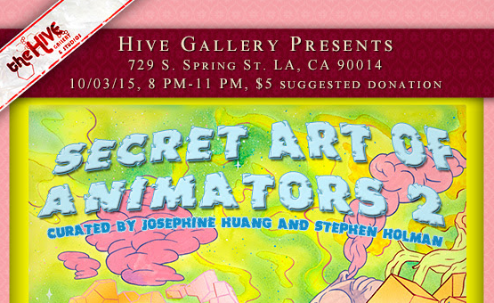 Hive Gallery’s “Secret Art of Animators 2” Opening Oct 3rd