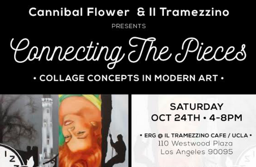 Cannibal Flower & UCLA’s “Connecting the Pieces” Opening Oct. 24th