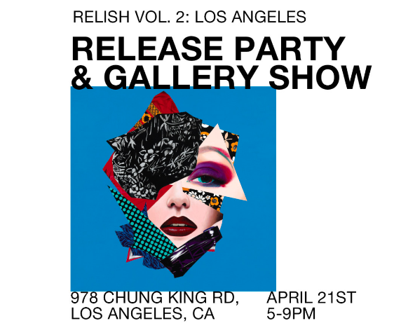 Gross Magazine’s “Relish Vol. 2: Los Angeles” Release Party Opening Apr. 21st