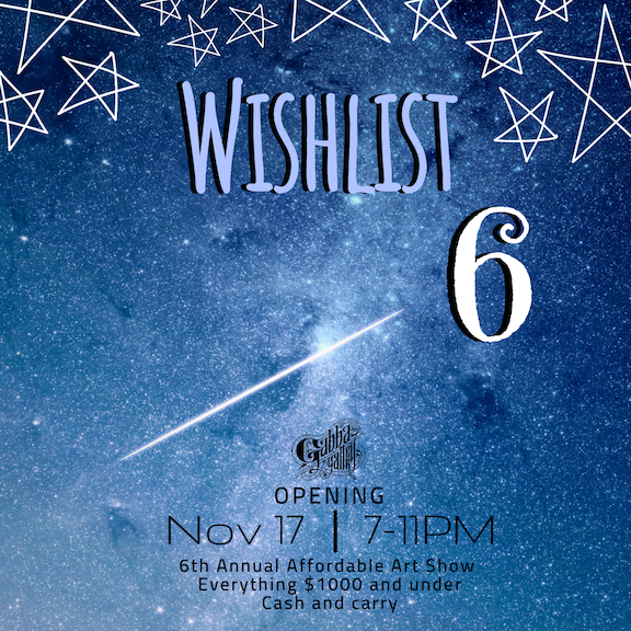 Gabba Gallery’s “WishList 6” Opens Nov. 17th